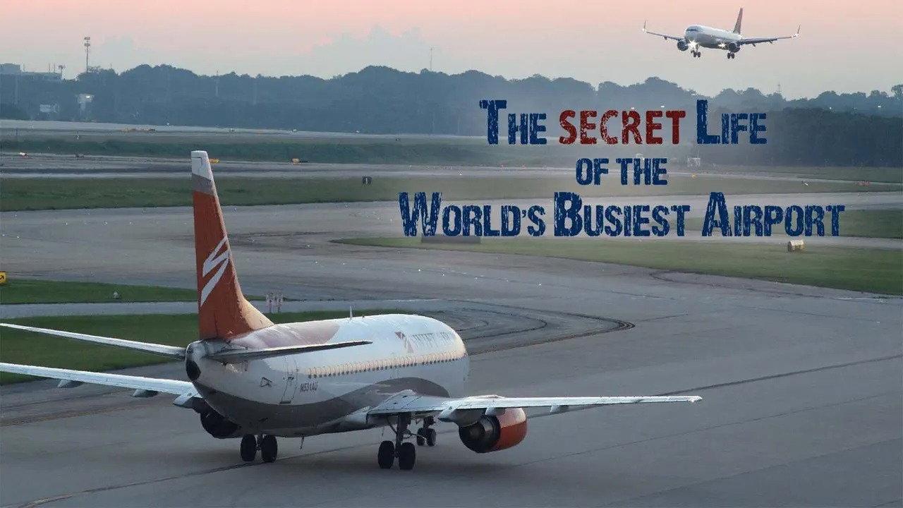 The Secret Life of the World's Busiest Airport