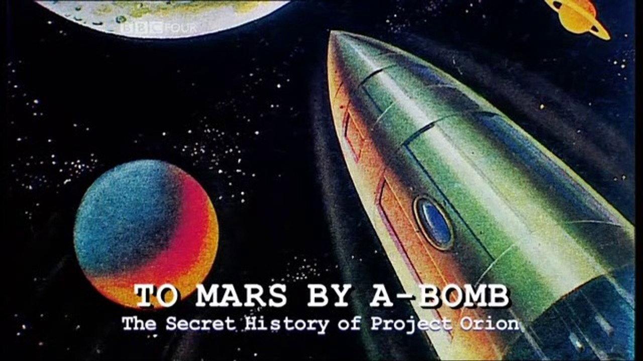 To Mars by A-Bomb: The Secret History of Project Orion
