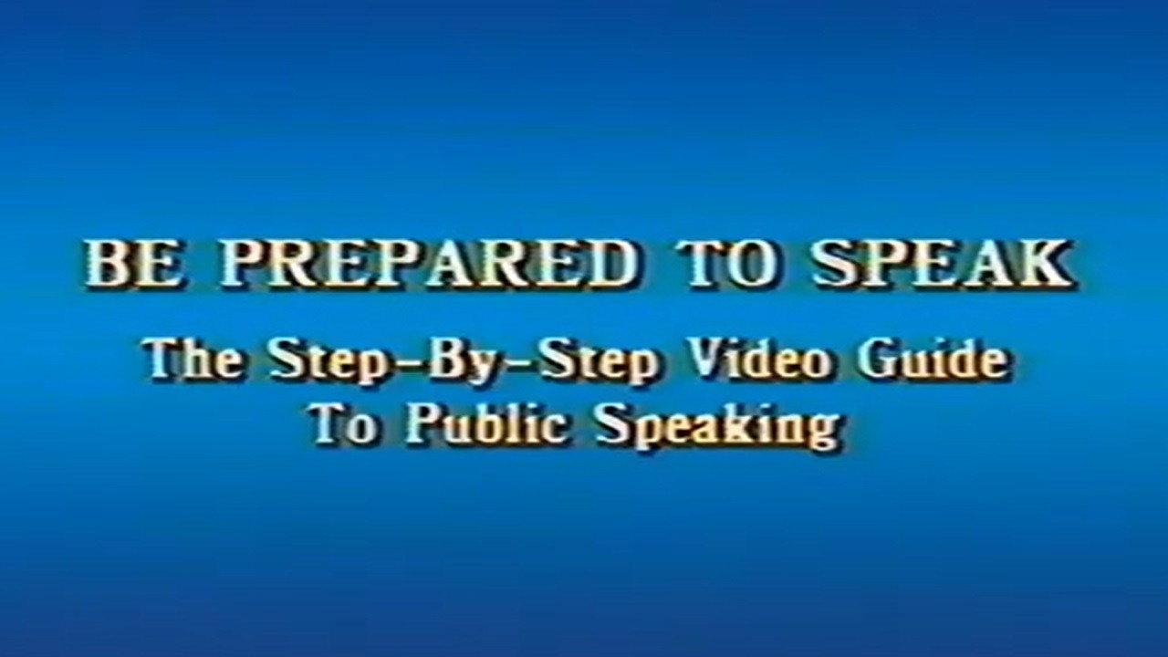 Be Prepared to Speak