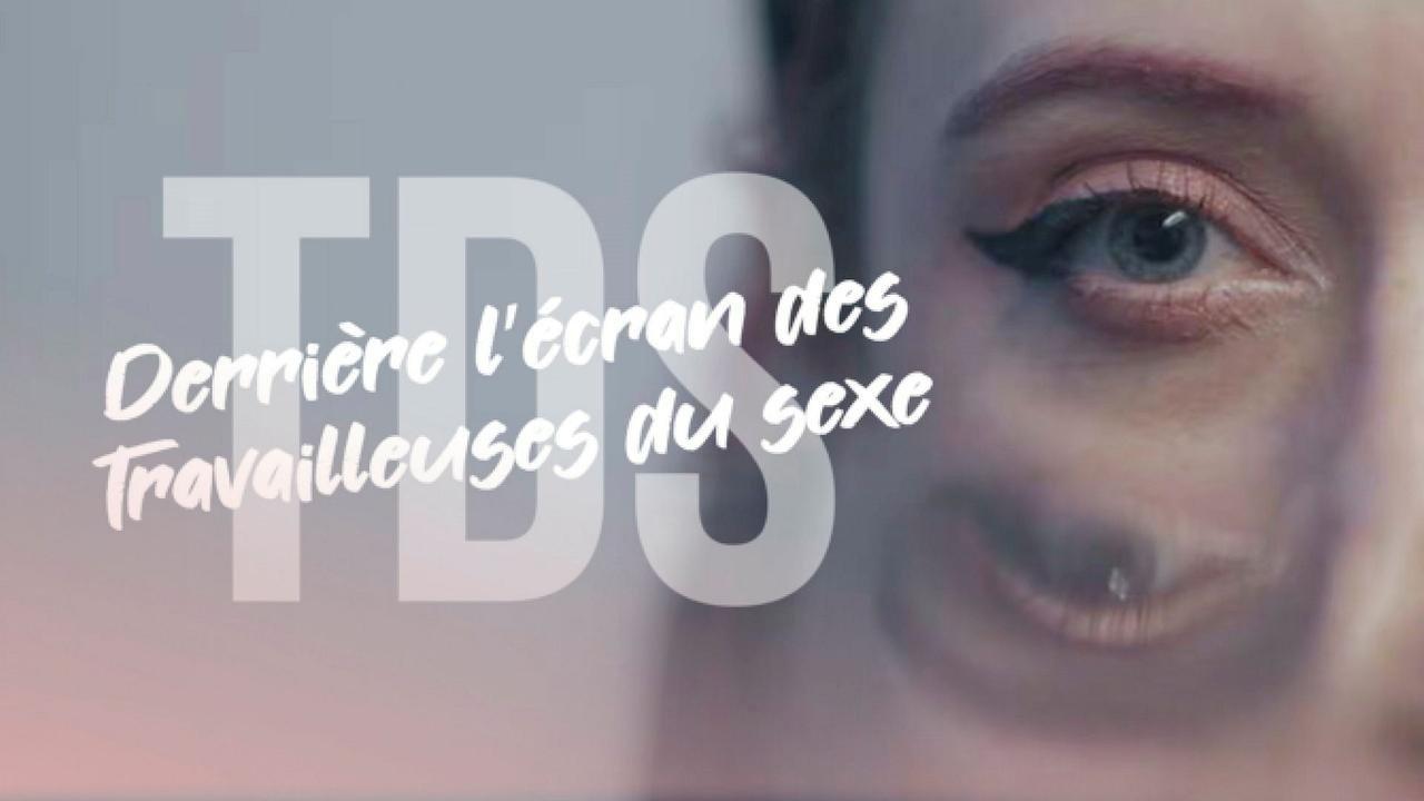 TDS, derrière l'écran des Travailleuses Du Sexe