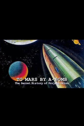 To Mars by A-Bomb: The Secret History of Project Orion