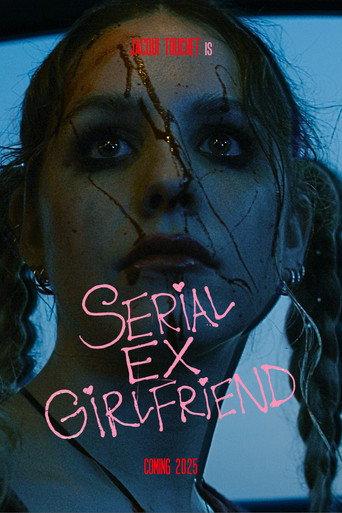 SERIAL EX-GIRLFRIEND