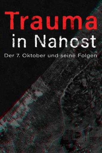 Trauma in Nahost - Der 7. Oktober und seine Folgen
