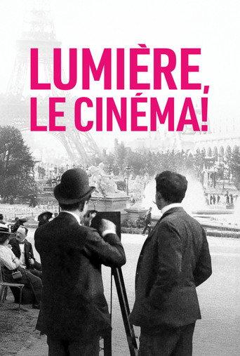 Lumière, Le Cinéma!