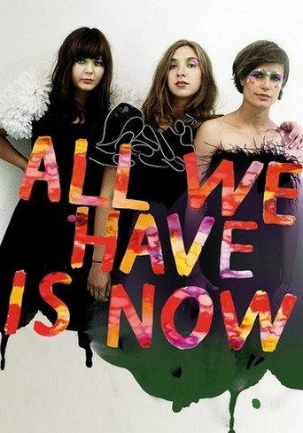 All We Have Is Now