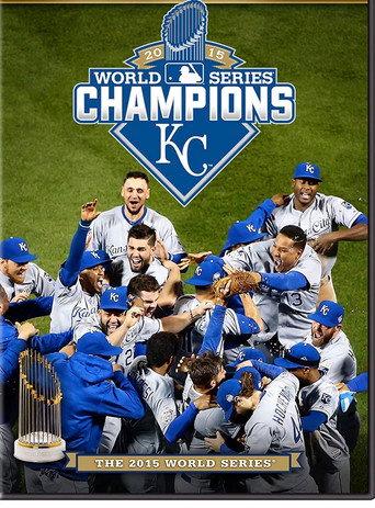 2015 Kansas City Royals: The Official World Series Film