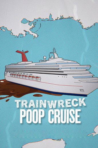 Trainwreck: Poop Cruise